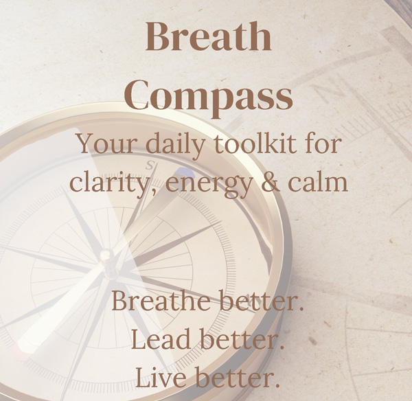 The Breath as a Compass: Finding Calm, Balance, Energy, and Focus